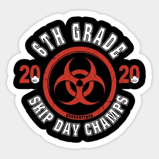 6th Grade 2020 Skip Day Champs Quarantined Sticker